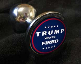 plug anale trump you're fired