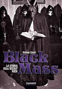 black mass. storia dell'occult rock