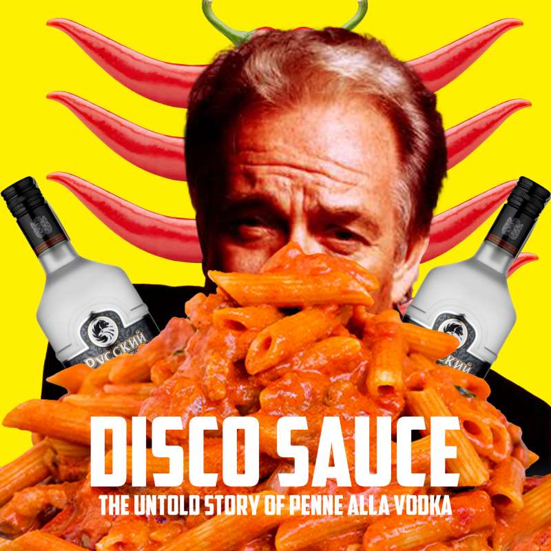 disco sauce: the unbelievable true story of penne alla vodka 1