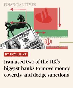lo scoop del financial times sui conti iraniani in lloyds e santander