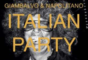 giambalvo e napolitano italian party