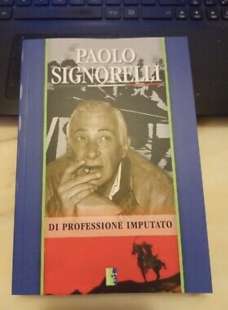 PAOLO SIGNORELLI - PROFESSIONE IMPUTATO