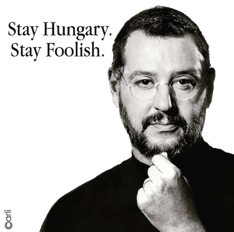 STAY HUNGARY, STAY FOOLISH - SALVINI E ORBAN BY CARLI