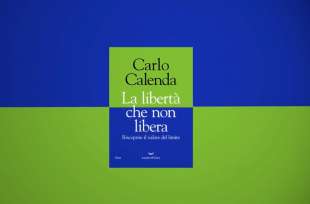 CARLO CALENDA LIBERTA CHE NON LIBERA