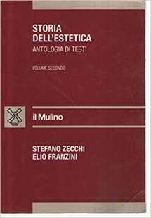 STEFANO ZECCHI - ELIO FRANZINI - STORIA DELL ESTETICA