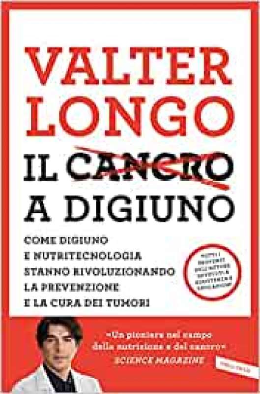 VALTER LONGO - IL CANCRO A DIGIUNO