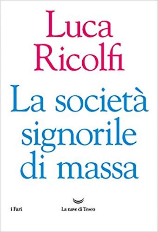 LUCA RICOLFI - LA SOCIETA SIGNORILE DI MASSA