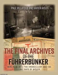 The Final Archives of the Fuhrerbunker
