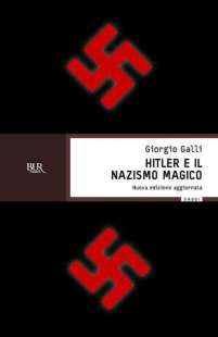 GIORGIO GALLI - HITLER E IL NAZISMO MAGICO