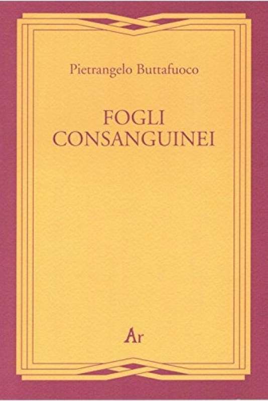 Fogli consanguinei di Pietrangelo Buttafuoco - pubblicato da Aristocrazia Ariana