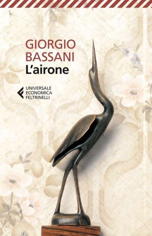 GIORGIO BASSANI - L'AIRONE