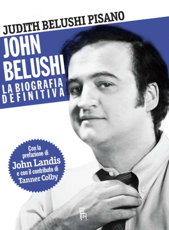 JOHN BELUSHI - LA BIOGRAFIA DEFINITIVA